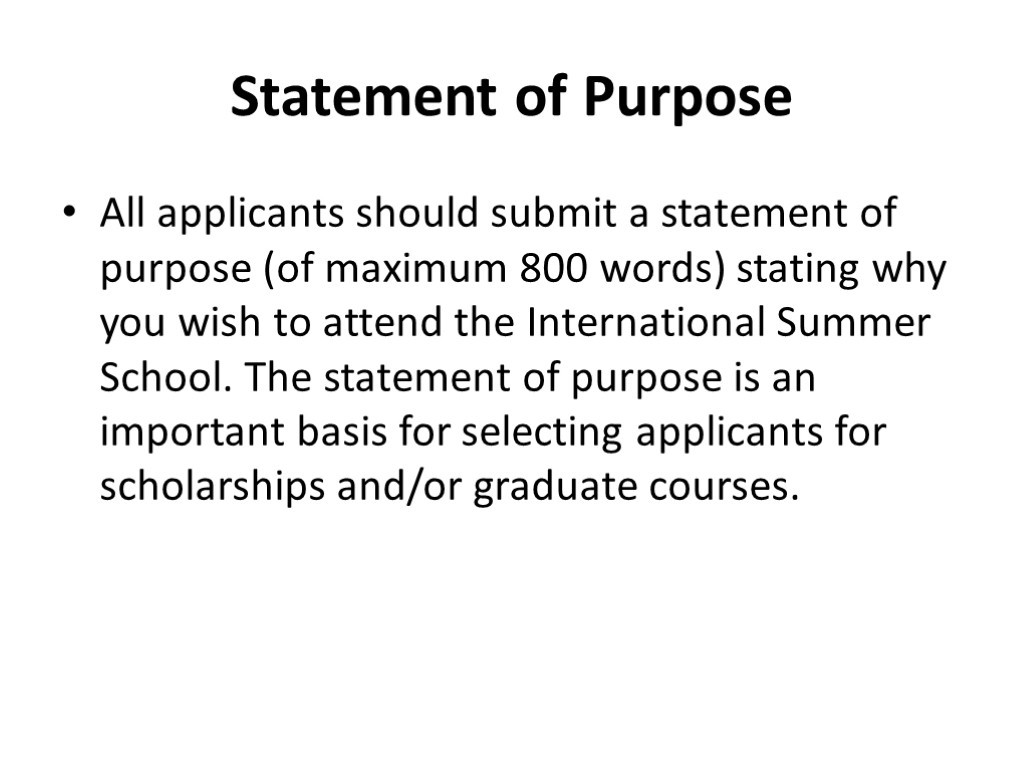 Statement of Purpose All applicants should submit a statement of purpose (of maximum 800